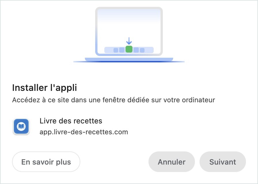 Fenêtre Installer l'appli de Chrome pour Livre des recettes, avec les boutons Annuler et Suivant